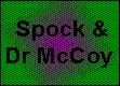 Spock & McCoy